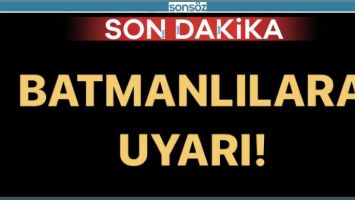 BATMANLILARA UYARI