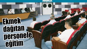 EKMEK DAĞITAN PERSONELE EĞİTİM