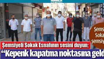 ŞEMSİYELİ SOKAK ESNAFININ SESİNİ DUYUN