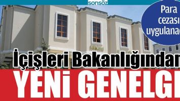 İ&Ccedil;İŞLERİ BAKANLIĞINDAN YENİ GENELGE
