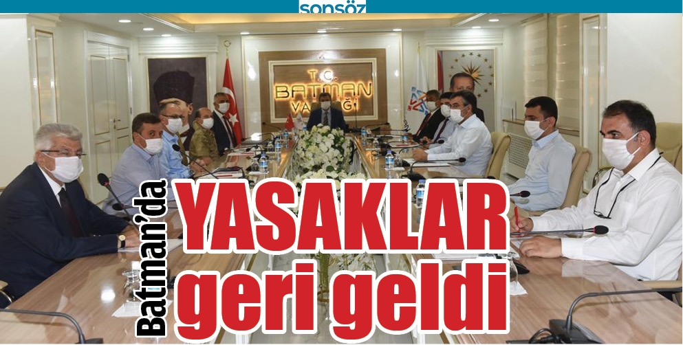 BATMAN&rsquo;DA YASAKLAR GERİ GELDİ