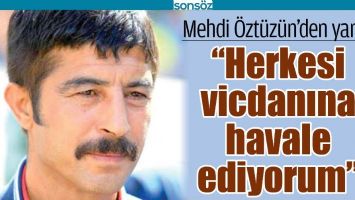 MEHDİ &Ouml;ZT&Uuml;Z&Uuml;N&rsquo;DEN YANIT