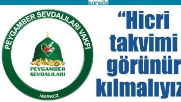 &ldquo;HİCRİ TAKVİMİ G&Ouml;R&Uuml;N&Uuml;R KILMALIYIZ&rdquo;