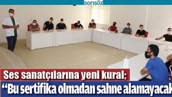 &ldquo;BU SERTİFİKA OLMADAN SAHNE ALAMAYACAKLAR&rdquo;