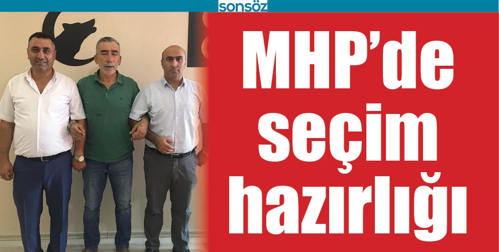 MHP&rsquo;DE SE&Ccedil;İM HAZIRLIĞI