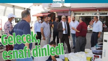 GELECEK, ESNAFI DİNLEDİ