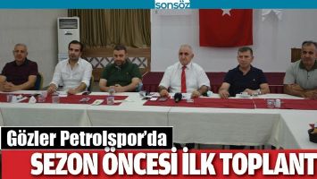 SEZON &Ouml;NCESİ İLK TOPLANTI