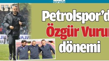 PETROLSPOR'DA &Ouml;ZG&Uuml;R VURUR D&Ouml;NEMİ
