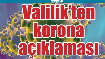 VALİLİK&rsquo;TEN KORONA A&Ccedil;IKLAMASI