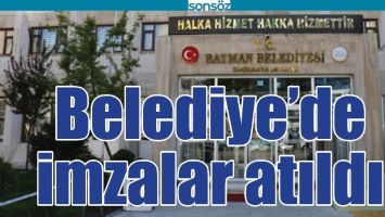 BELEDİYE&rsquo;DE İMZALAR ATILDI