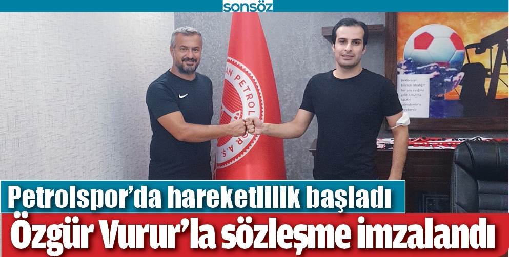 PETROLSPOR&rsquo;DA HAREKETLİLİK BAŞLADI