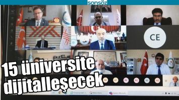 15 &Uuml;NİVERSİTE DİJİTALLEŞECEK