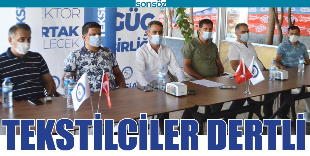 TEKSTİLCİLER DERTLİ