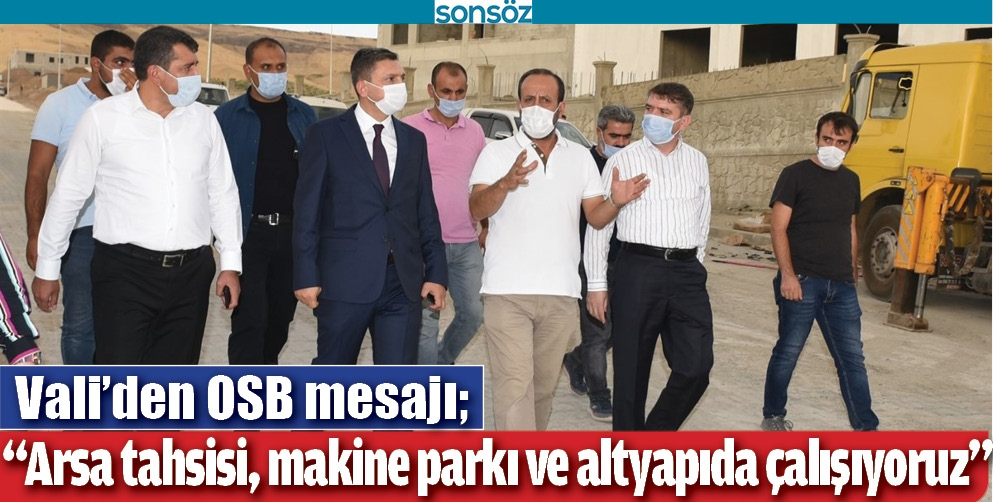 &ldquo;ARSA TAHSİSİ, MAKİNE PARKI VE ALTYAPIDA &Ccedil;ALIŞIYORUZ&rdquo;