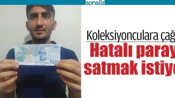 HATALI PARAYI SATMAK İSTİYOR