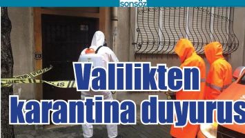 VALİLİKTEN KARANTİNA DUYURUSU