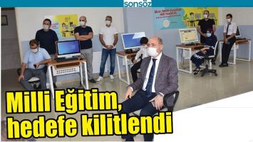 MİLLİ EĞİTİM, HEDEFE KİLİTLENDİ