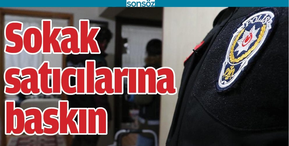 SOKAK SATICILARINA BASKIN