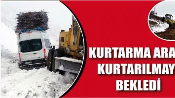 KURTARMA ARACI KURTARILMAYI BEKLEDİ