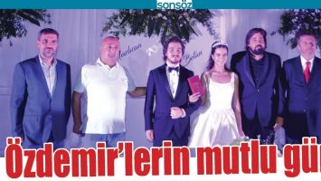 &Ouml;ZDEMİR&rsquo;LERİN MUTLU G&Uuml;N&Uuml;