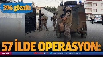 57 ilde operasyon: 396 g&ouml;zaltı