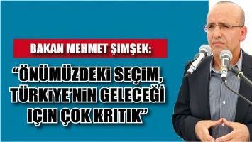 &ldquo;&Ouml;N&Uuml;M&Uuml;ZDEKİ SE&Ccedil;İM, T&Uuml;RKİYE&rsquo;NİN GELECEĞİ İ&Ccedil;İN &Ccedil;OK KRİTİK&rdquo;
