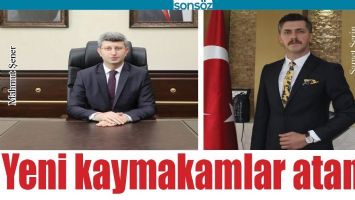 YENİ KAYMAKAMLAR ATANDI