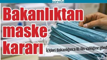 BAKANLIKTAN MASKE KARARI