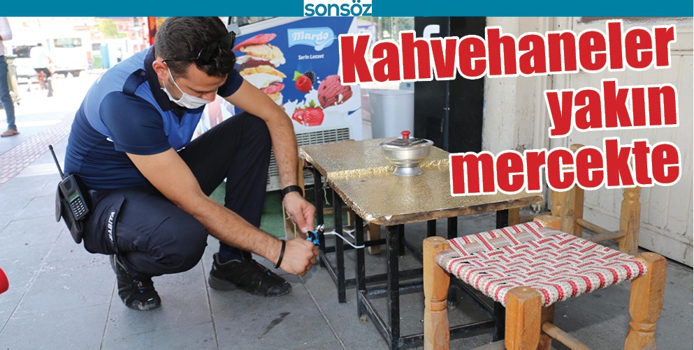 KAHVEHANELER YAKIN MERCEKTE