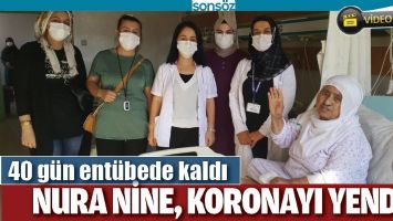 NURA NİNE, KORONAYI YENDİ