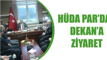 H&Uuml;DA PAR&rsquo;DAN DEKAN&rsquo;A ZİYARET