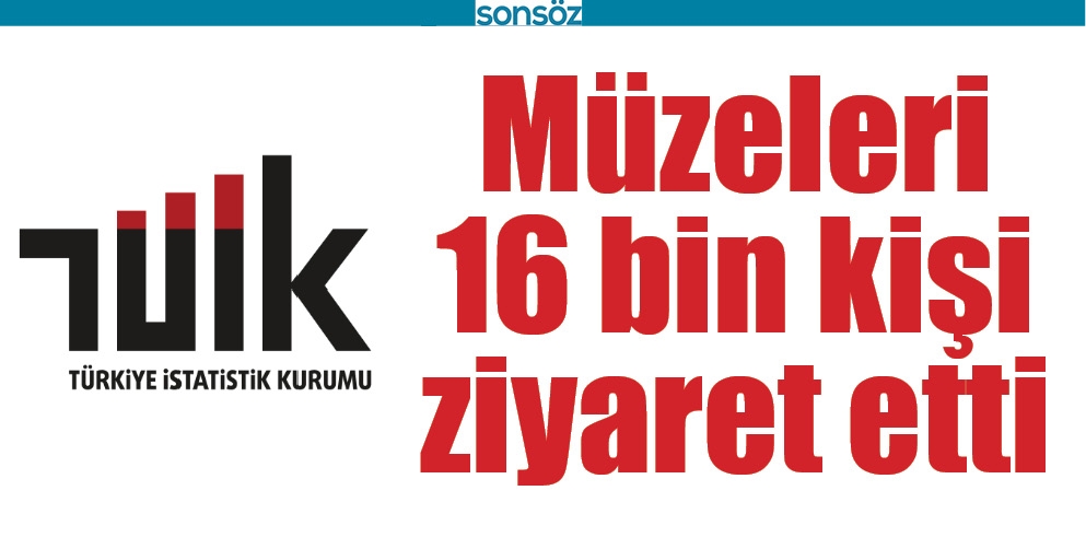 M&Uuml;ZELERİ 16 BİN KİŞİ ZİYARET ETTİ