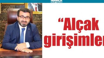 &ldquo;AL&Ccedil;AK GİRİŞİMLER&rdquo;