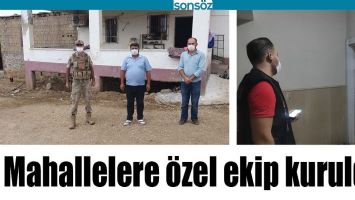 MAHALLELERE &Ouml;ZEL EKİP KURULDU