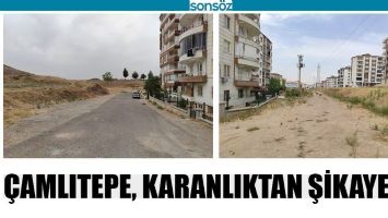 &Ccedil;AMLITEPE, KARANLIKTAN ŞİKAYET&Ccedil;İ