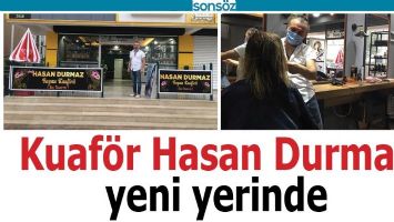 KUAF&Ouml;R HASAN DURMAZ YENİ YERİNDE