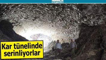 KAR T&Uuml;NELİNDE SERİNLİYORLAR