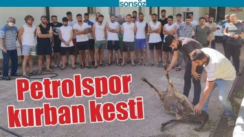 PETROLSPOR KURBAN KESTİ