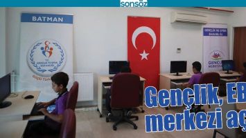 GEN&Ccedil;LİK, EBA MERKEZİ A&Ccedil;TI