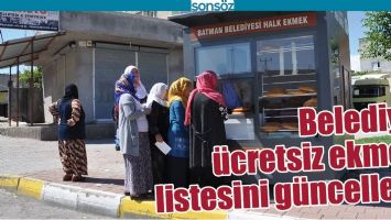BELEDİYE &Uuml;CRETSİZ EKMEK LİSTESİNİ G&Uuml;NCELLEDİ