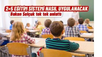 Eğitimde 2+5 sistemi nasıl uygulanacak?