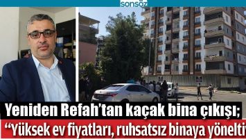 YENİDEN REFAH&rsquo;TAN KA&Ccedil;AK BİNA &Ccedil;IKIŞI
