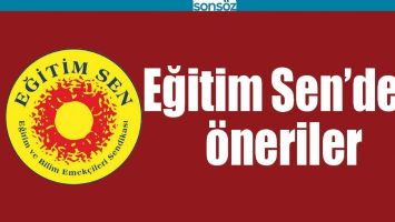 EĞİTİM SEN&rsquo;DEN &Ouml;NERİLER