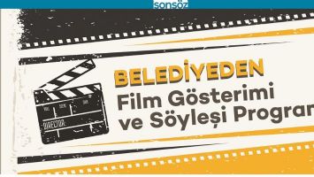 BELEDİYE, FİLM İZLETİP S&Ouml;YLEŞİ SUNACAK