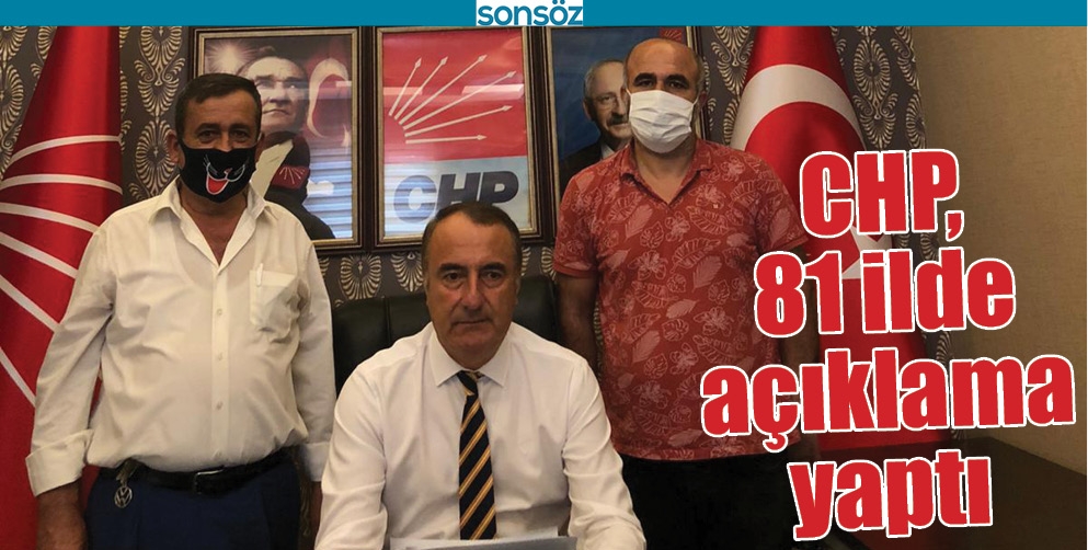 CHP, 81 İLDE A&Ccedil;IKLAMA YAPTI