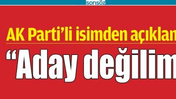AK PARTİ&rsquo;Lİ İSİMDEN A&Ccedil;IKLAMA