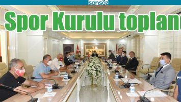 SPOR KURULU TOPLANDI