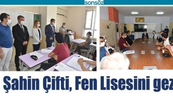 ŞAHİN &Ccedil;İFTİ, FEN LİSESİNİ GEZDİ