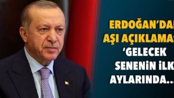 ERDOĞAN&rsquo;DAN AŞI A&Ccedil;IKLAMASI