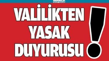 BATMAN VALİLİĞİ&rsquo;NDEN YASAK DUYURUSU!